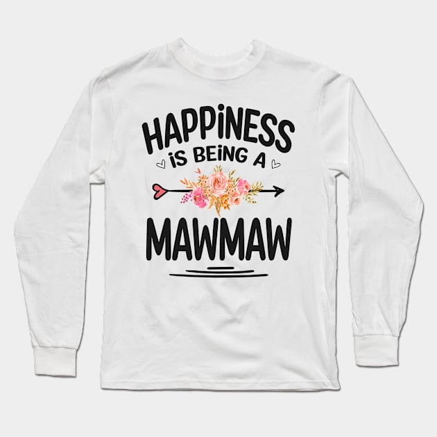 Mawmaw happiness is being a mawmaw Long Sleeve T-Shirt by Bagshaw Gravity